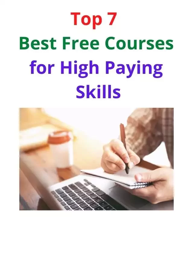 Top 7 Best Free Courses for High Paying Skills