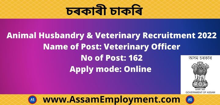 Animal Husbandry & Veterinary Assam Govt Job Recruitment 2022 - 162 Vacancy  - ASSAM EMPLOYMENT