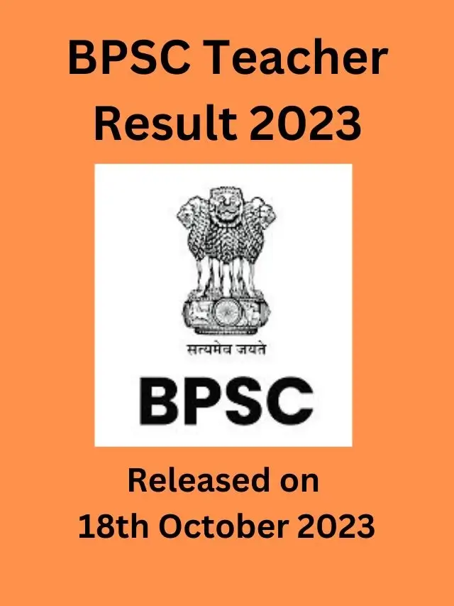 BPSC Teacher Result 2023: Released on 18th October 2023